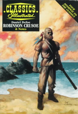 Beispielbild fr Robinson Crusoe (Classics Illustrated) zum Verkauf von Wonder Book