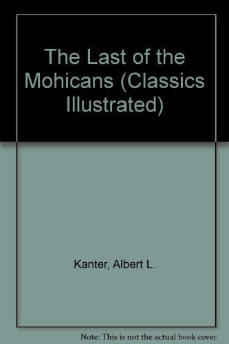 Stock image for The Last of the Mohicans (Classics Illustrated Study Guides) for sale by Wonder Book