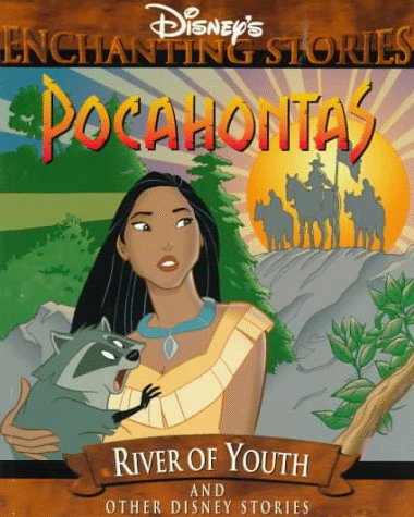Stock image for Pocahontas: River of Youth and Other Disney Stories (Disney's Enchanting Stories) for sale by Ergodebooks