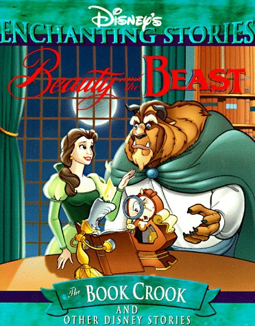 Imagen de archivo de Beauty and the Beast: The Book Crook (Disney Enchanting Story) a la venta por Once Upon A Time Books