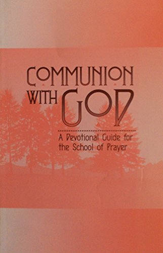 Stock image for Communion With God: A Devotional Guide for the School of Prayer for sale by HPB Inc.