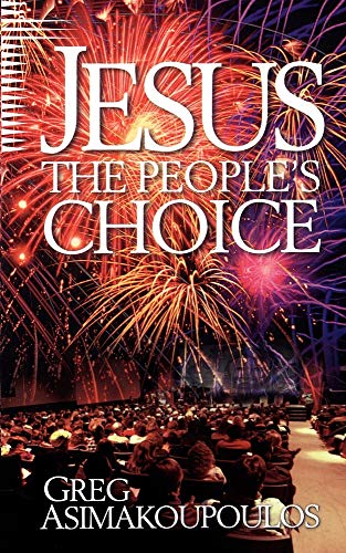 Jesus: The People's Choice (9781578491728) by Asimakoupoulos, Greg