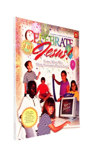 Celebrate Jesus - Children's Curriculum for Grades 1-6 (9781578491759) by Linda Washington