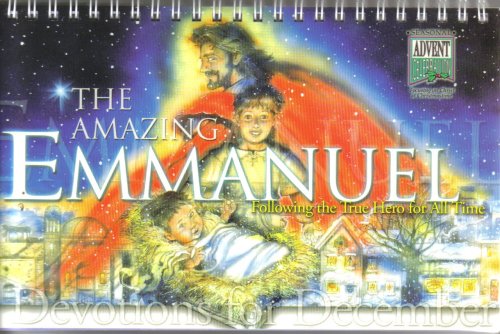 9781578493043: The Amazing Emmanuel: Following the True Hero for All Time (Devotions for December)