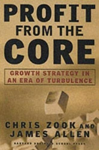 Stock image for Profit From the Core : Growth Strategy in an Era of Turbulence for sale by SecondSale