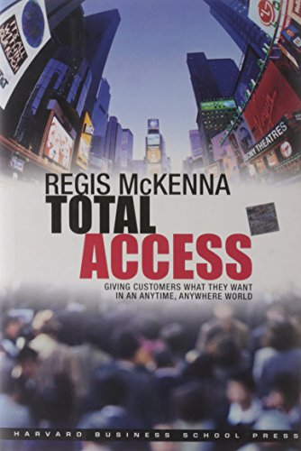 Stock image for Total Access: Giving Customers What They Want in an Anytime, Anywhere World for sale by Walther's Books