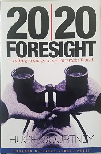 Beispielbild fr 20/20 Foresight: Crafting Strategy in an Uncertain World zum Verkauf von Wonder Book