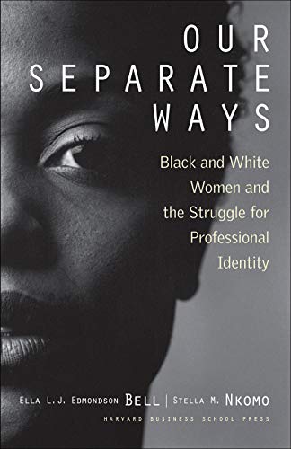Imagen de archivo de Our Separate Ways : Black and White Women and the Struggle for Professional Identity a la venta por Better World Books