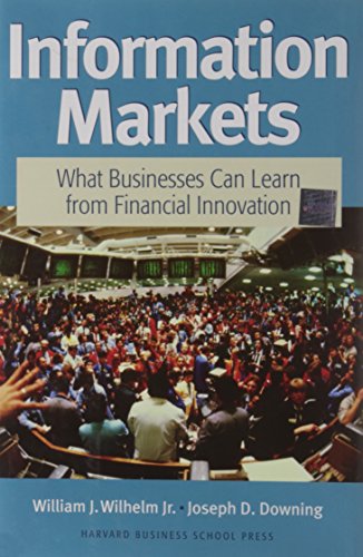 Stock image for Information Markets: What Businesses Can Learn from Financial Innovation for sale by SecondSale