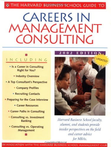 9781578515813: The Harvard Business School Guide to Careers in Management Consulting 2002