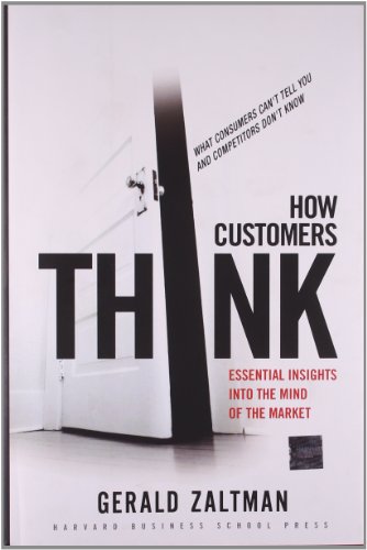 9781578518265: How Customers Think: Essential Insights into the Mind of the Market