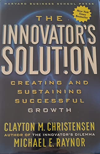 Stock image for The Innovator's Solution: Creating and Sustaining Successful Growth for sale by SecondSale