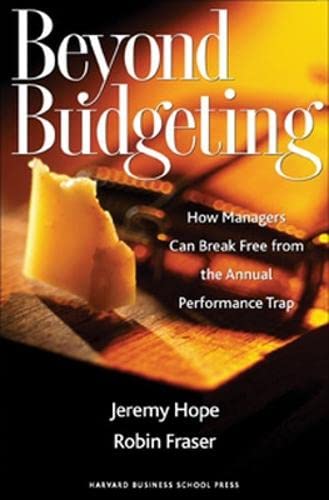 Beispielbild fr Beyond Budgeting: How Managers Can Break Free From the Annual Performance Trap zum Verkauf von gearbooks