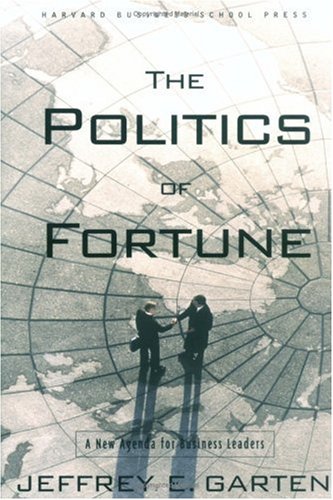 Imagen de archivo de The Politics of Fortune A New Agenda for Business Leaders a la venta por Willis Monie-Books, ABAA