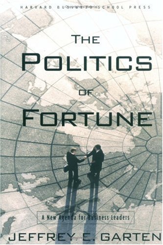 Stock image for The Politics of Fortune A New Agenda for Business Leaders for sale by Willis Monie-Books, ABAA