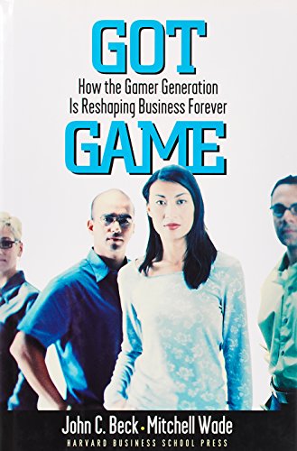 Imagen de archivo de Got Game: How the Gamer Generation Is Reshaping Business Forever a la venta por Open Books