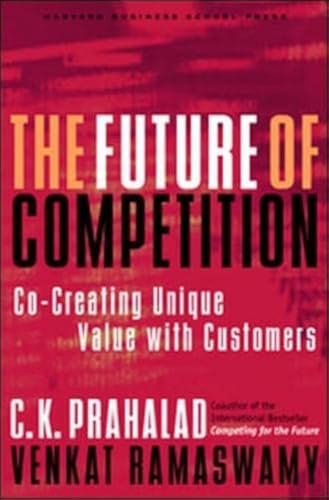 Imagen de archivo de The Future of Competition: Co-Creating Unique Value With Customers a la venta por Jay's Basement Books