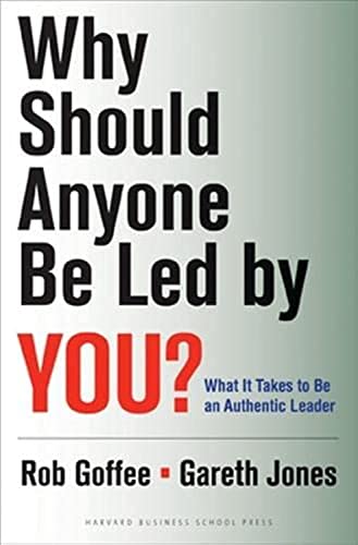 Beispielbild fr Why Should Anyone Be Led by You? : What It Takes to Be an Authentic Leader zum Verkauf von Better World Books