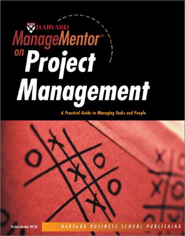 Stock image for Harvard ManageMentor on Project Management: A Practical Guide to Managing Tasks and People for sale by Open Books