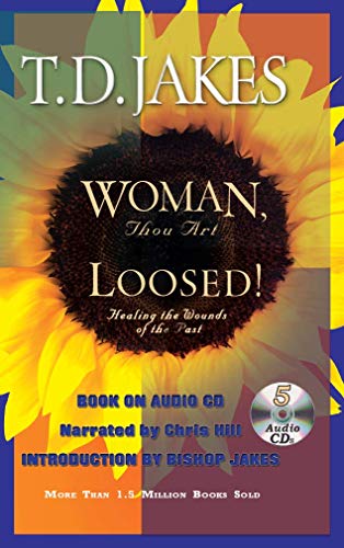 Stock image for Woman Thou Art Loosed! Healing the Wounds of the Past-High Fidelity Digital 5 Cds Audio Book . ent-Pain-Sorrow-Tragedies-Victory-Joy-Freedom for sale by SecondSale