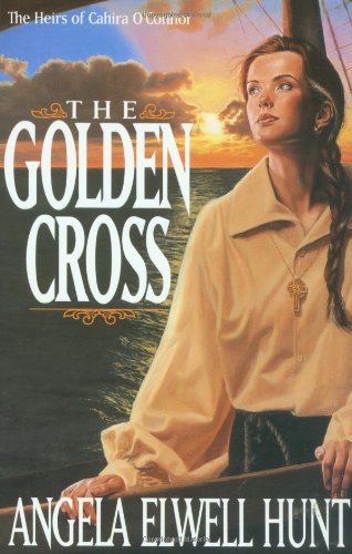 Imagen de archivo de The Golden Cross (The Heirs of Cahira O'Connor #2) a la venta por SecondSale