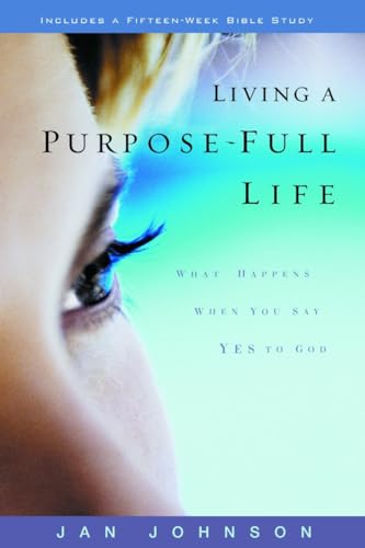 Beispielbild fr Living a Purpose-Full Life: What Happens When You Say Yes to God zum Verkauf von Wonder Book