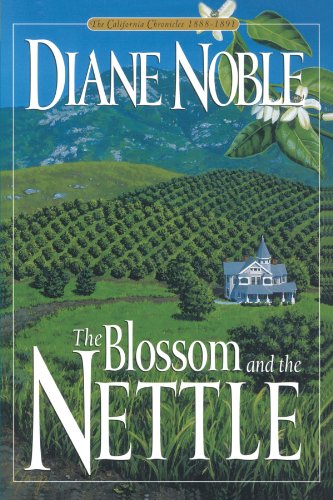 Beispielbild fr The Blossom and the Nettle (California Chronicles #2) zum Verkauf von Wonder Book