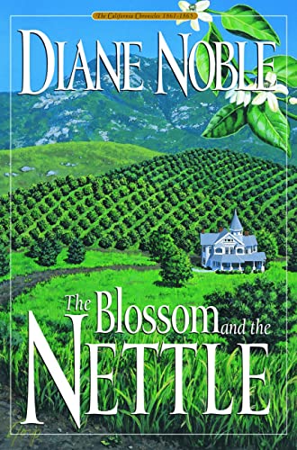 Stock image for The Blossom and the Nettle (California Chronicles #2) for sale by Decluttr