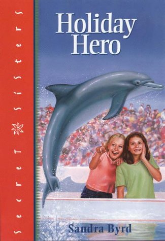 Stock image for HOLIDAY HERO (Secret Sisters Series) for sale by Blue Vase Books