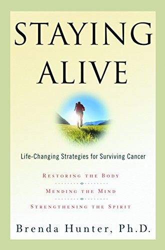 Imagen de archivo de Staying Alive: Life-Changing Strategies for Surviving Cancer a la venta por SecondSale