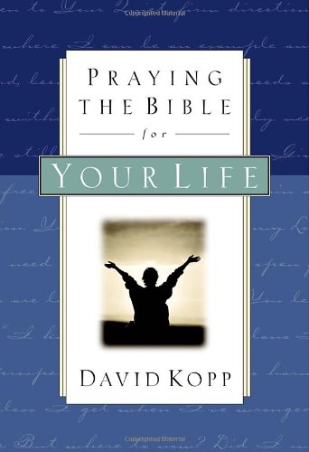 Beispielbild fr Praying the Bible for Your Life zum Verkauf von Wonder Book