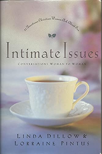 Stock image for Intimate Issues: Conversations Woman to Woman - 21 Questions Christian Women Ask About Sex for sale by Gulf Coast Books