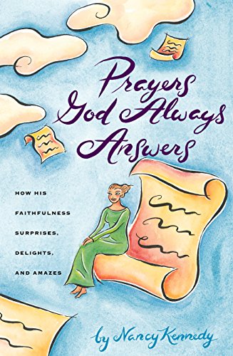 Imagen de archivo de Prayers God Always Answers: How His Faithfulness Surprises, Delights, and Amazes a la venta por Wonder Book
