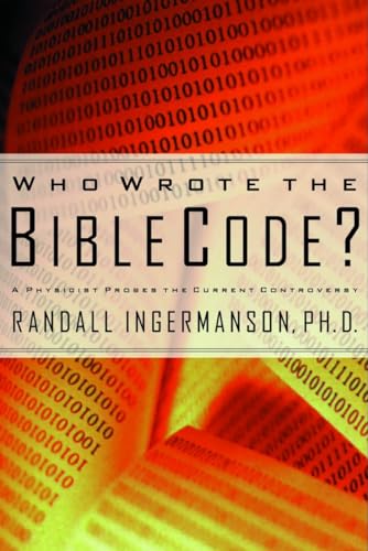 Stock image for Who Wrote the Bible Code? : A Physicist Probes the Current Controversy for sale by Wonder Book