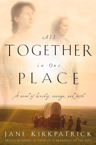 Beispielbild fr All Together in One Place, a Novel of Kinship, Courage, and Faith zum Verkauf von Buchpark