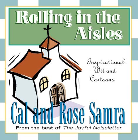 Stock image for Rolling in the Aisles (The Holy Humor Series) for sale by SecondSale