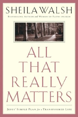 9781578563302: All That Really Matters: Jesus' Simple Plan for a Transformed Life