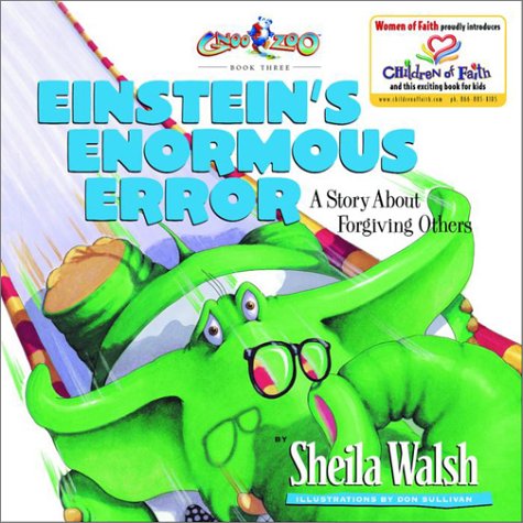 Einstein's Enormous Error: A Story About Forgiving Others (Gnoo Zoo, Book Three) (9781578563357) by Walsh, Sheila