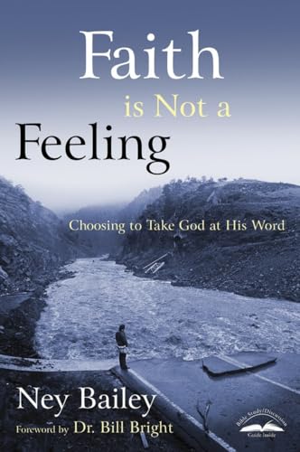 9781578563432: Faith Is Not a Feeling: Choosing to Take God at His Word