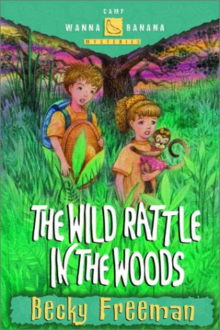 Imagen de archivo de The Wild Rattle in the Woods (Camp Wanna Bannana) a la venta por SecondSale