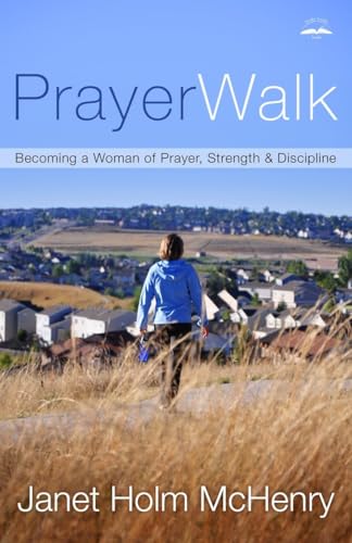 9781578563760: PrayerWalk: Becoming a Woman of Prayer, Strength, and Discipline