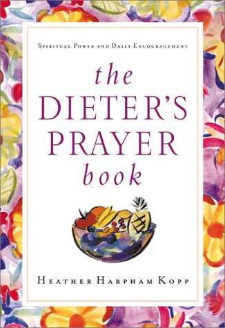 Beispielbild fr The Dieter's Prayer Book zum Verkauf von SecondSale