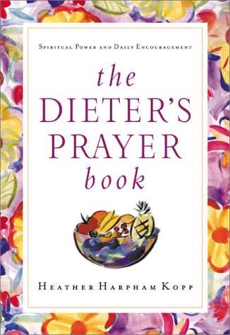 Imagen de archivo de The Dieter's Prayer Book a la venta por Orion Tech