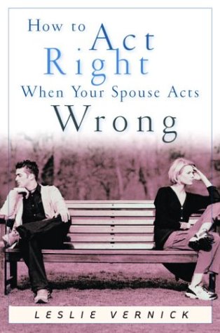 Beispielbild fr How to Act Right When Your Spouse Acts Wrong zum Verkauf von Gulf Coast Books