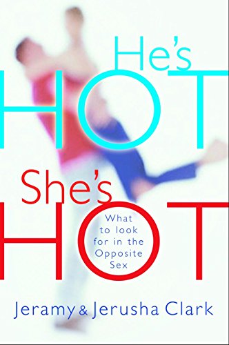 Stock image for He's HOT, She's HOT: What to Look for in the Opposite Sex for sale by SecondSale