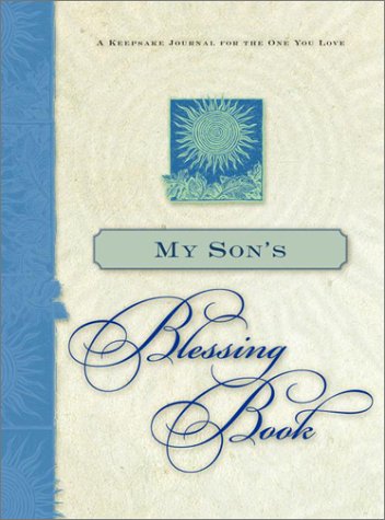Stock image for My Son's Blessing Book: A Keepsake Journal for the One You Love for sale by ThriftBooks-Dallas