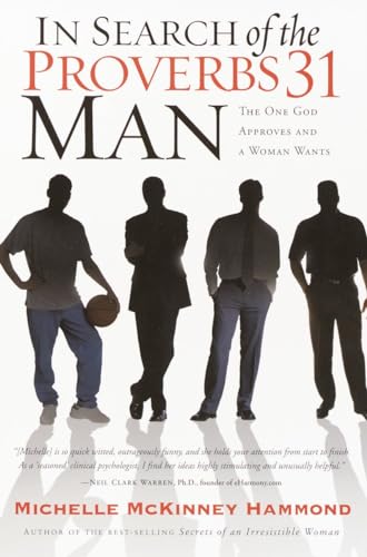 9781578564514: In Search of the Proverbs 31 Man: The One God Approves and a Woman Wants