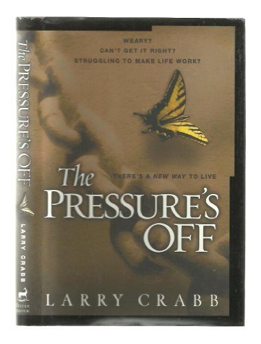 Imagen de archivo de The Pressure's Off: There's a New Way to Live a la venta por Your Online Bookstore