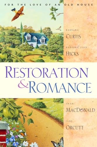 9781578564637: Restoration & Romance: For the Love of an Old House