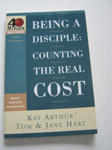 Imagen de archivo de Being a Disciple: Counting the Real Cost (40-Minute Bible Studies) a la venta por SecondSale